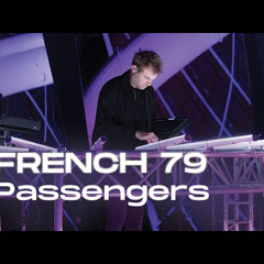French 79 dans Passengers - ARTE Concert
