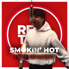 Smokin' Hot (Feat. Fiore Akamono)