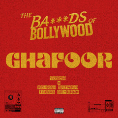 The Bads Of Bollywood - Ghafoor (Yoschi X Adarsh Satwani Tribal Extended Re-Drum)