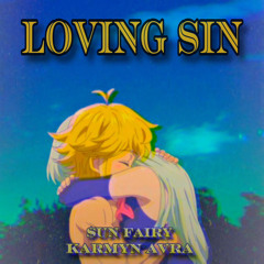 LOVING SIN (Ft. KARMYN AVRA)