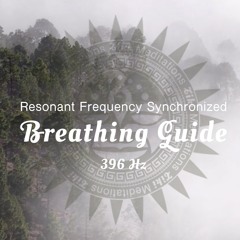 Breathing Guide 1 | Self Healing Synchronised Breathing Exercise tuned to 396Hz