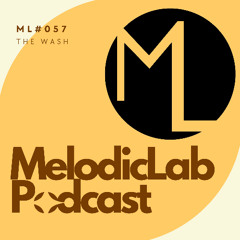 MelodicLab Podcast 057  ◊ The Wash ◊