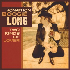 Jonathon "Boogie" Long - Two Kinds Of Lover