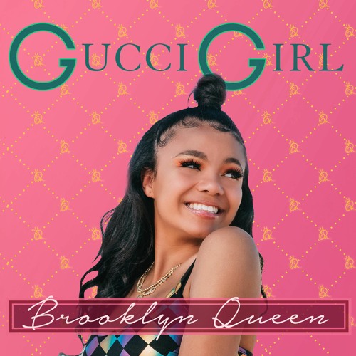 Stream GUCCI GIRL by Brooklyn Queen | Listen online for free on SoundCloud
