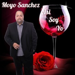 " Así Soy Yo " Moyo Sanchez