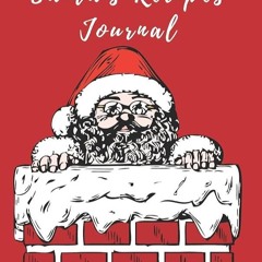 ✔Audiobook⚡️ Santa's Recipes Journal: Blank Recipe Book For Your Own Recipes