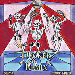 Discolines-MDMA (DECKER Remix)