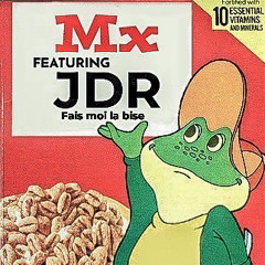 Mx feat JDR - Fais moi la bise