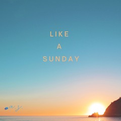 Like a Sunday