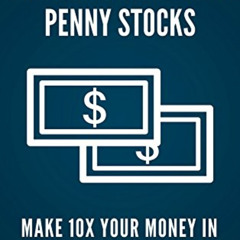 Get EPUB 💜 Trading & Investing Penny Stocks: Make 10x Your Money In Small Cap Stocks