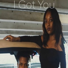 I Got You