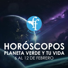 Horóscopos del 6 al 12  Febrero