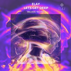 1305 ELAY - Lets Get Deep