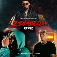 Eix, Pressure 9X19, IZaak - 2 Diablos Remix