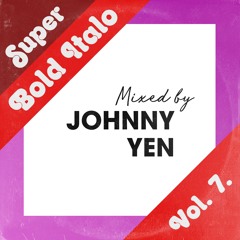 Johnny Yen - Super Bold Italo Mix