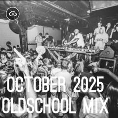 OCTOBER 2025 OLDSCHOOL MIX