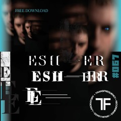 TransFrequency Podcast 067 - Esher (free download)