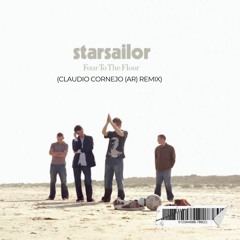 [FREE DOWNLOAD] Starsailor - Four To The Floor (Claudio Cornejo Remix)