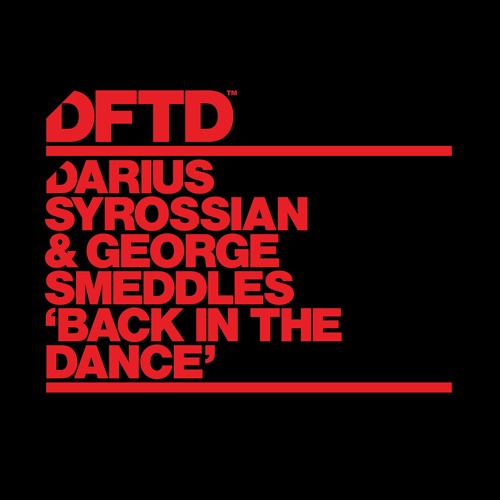 Darius Syrossian & George Smeddles 'Back In The Dance (Extended Mix)' - Out 04.03