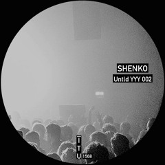 Shenko - Untld YYY 002 [ITU1568]
