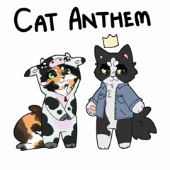 CAT ANTHEM (w/ naku)