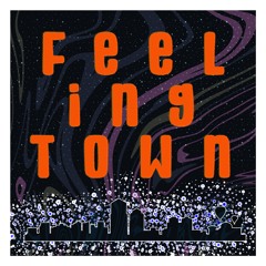 feeling town