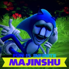 Fun Is Infinite + Majinshu