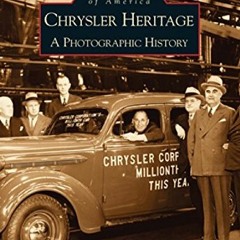 GET PDF 🧡 Chrysler Heritage: A Photographic History (Images of Motoring: Michigan) b