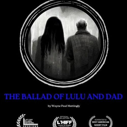 Ballad of Lulu & Dad – End Credits (Cortometraje)  (USA/España 2023)