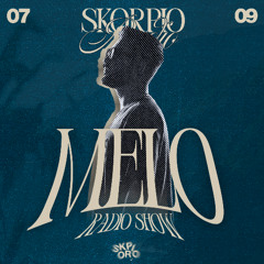 Skorpio Radio Show by MELØ 07.09.2025