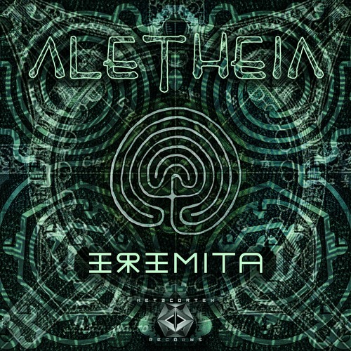 1. Aletheia (160 BPM) By Eremita - EP Aletheia -Metacortex Records