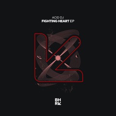 Acid DJ - Fighting heart (Original Mix)