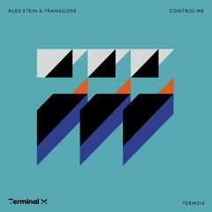 Alex Stein/ Transcode- Control Me Original Mix