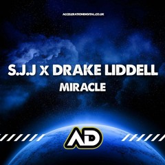 S.J.J X Drake Liddell - Miracle OUT NOW