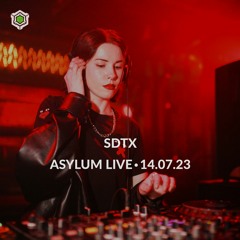 SDTX • ASYLUM LIVE • 14.07.23