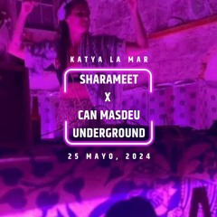 Sharameet x Can Masdeu Underground [25 May, 2024]