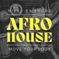 AFRO HOUSE (Move your Body)
