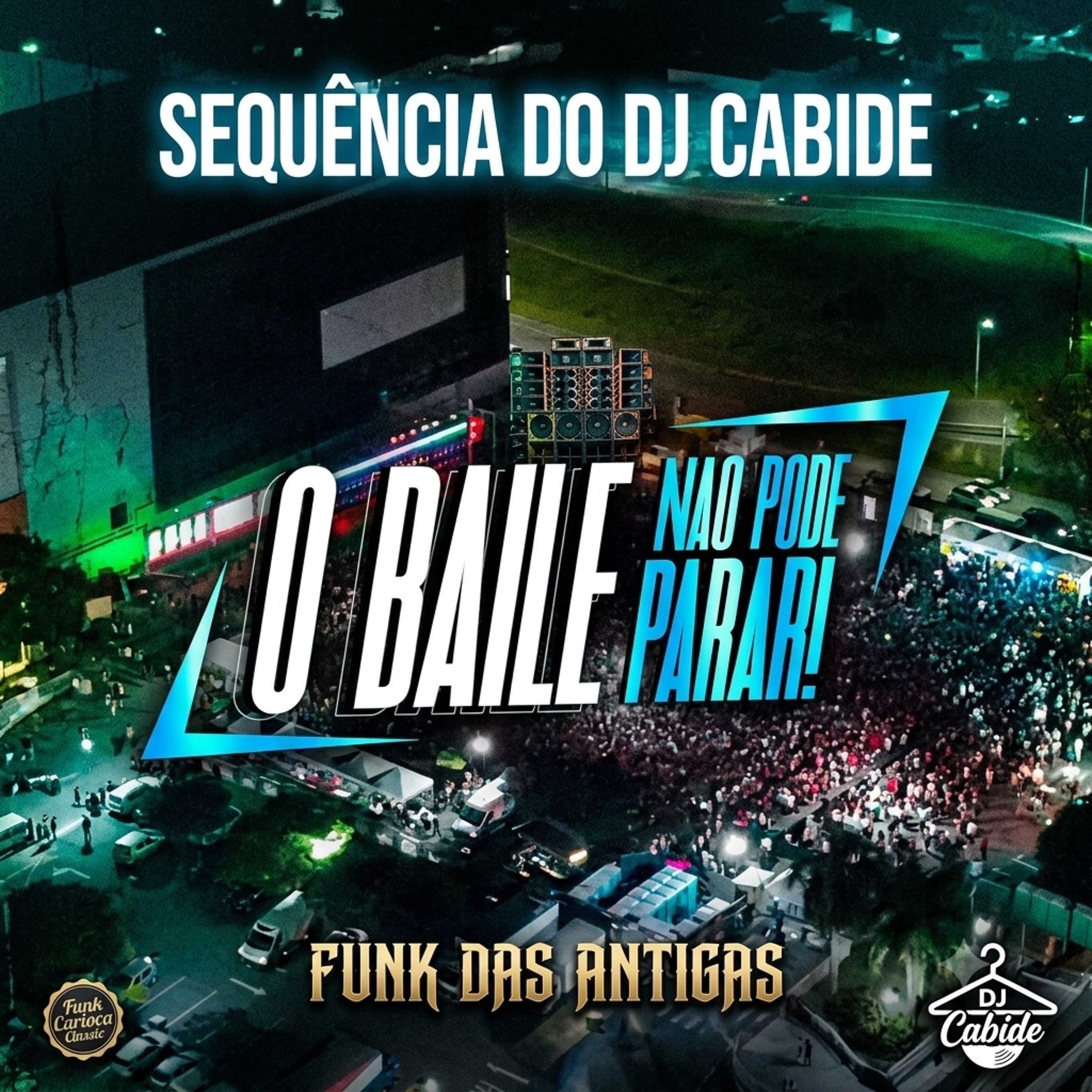 Sequência do Dj Cabide O Baile  Não Pode Para funk das antiga episode artwork