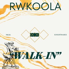 Walk-In (Prod.Knightmares)