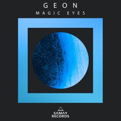 Geon - Magic Eyes (Original Mix) (SAMAY RECORDS)