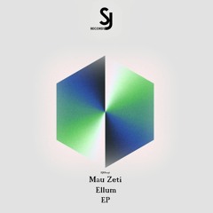 Mau Zeti - Ellum (Original Mix) [SJRS0236] - Release Date - 30.10.2023