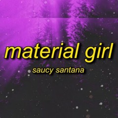 Saucy Santana - Material Girl (Tik Tok Trend)
