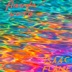 fLaWdA WAtA- prod by ISAAC FLAME