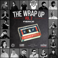 THE WRAP UP VOL 2 - FIERCE ENTERTAINMENT
