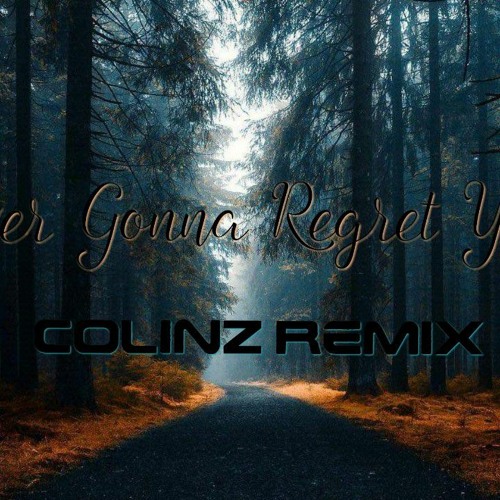 Beauz & Siights - Never gonna regret you (ColinZ rEMIX)