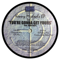 Kenny Michaels – You're Gonna Get Yours (Original Mix)