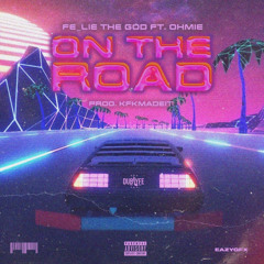Fe_lie The God ft Ohmie CED - On the road