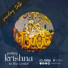 HG Visnugada Prabhu - Sunday Love Feast - Putting Krishna in the Center - 4.16.2023