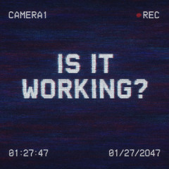 IS IT WORKING? (Prod by Aga)
