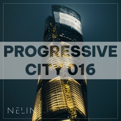 Progressive City Birthday Mix 2023 | NELIN | Episode 016